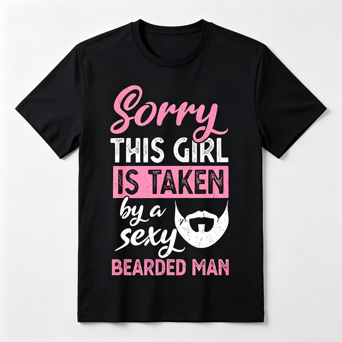Sorry This Girl Is Taken By A Sexy Bearded Man Funny Couple Graphic Tee for Men Women, Romantic Humor Short Sleeve T-Shirt, Casual Crew Neck Top for Couple Gift