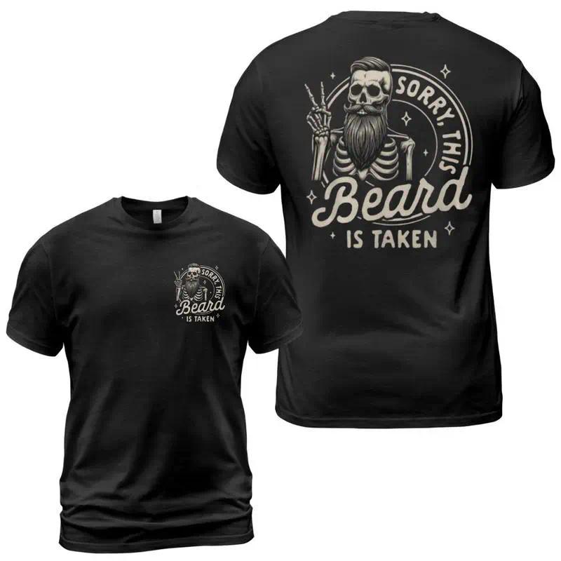 Beard Is Taken Funny Facial Hair T-Shirt - Sarcastic Beard Humor Graphic Tee, Unisex Casual Top,Sarcastic Husband Gift Graphic Tee