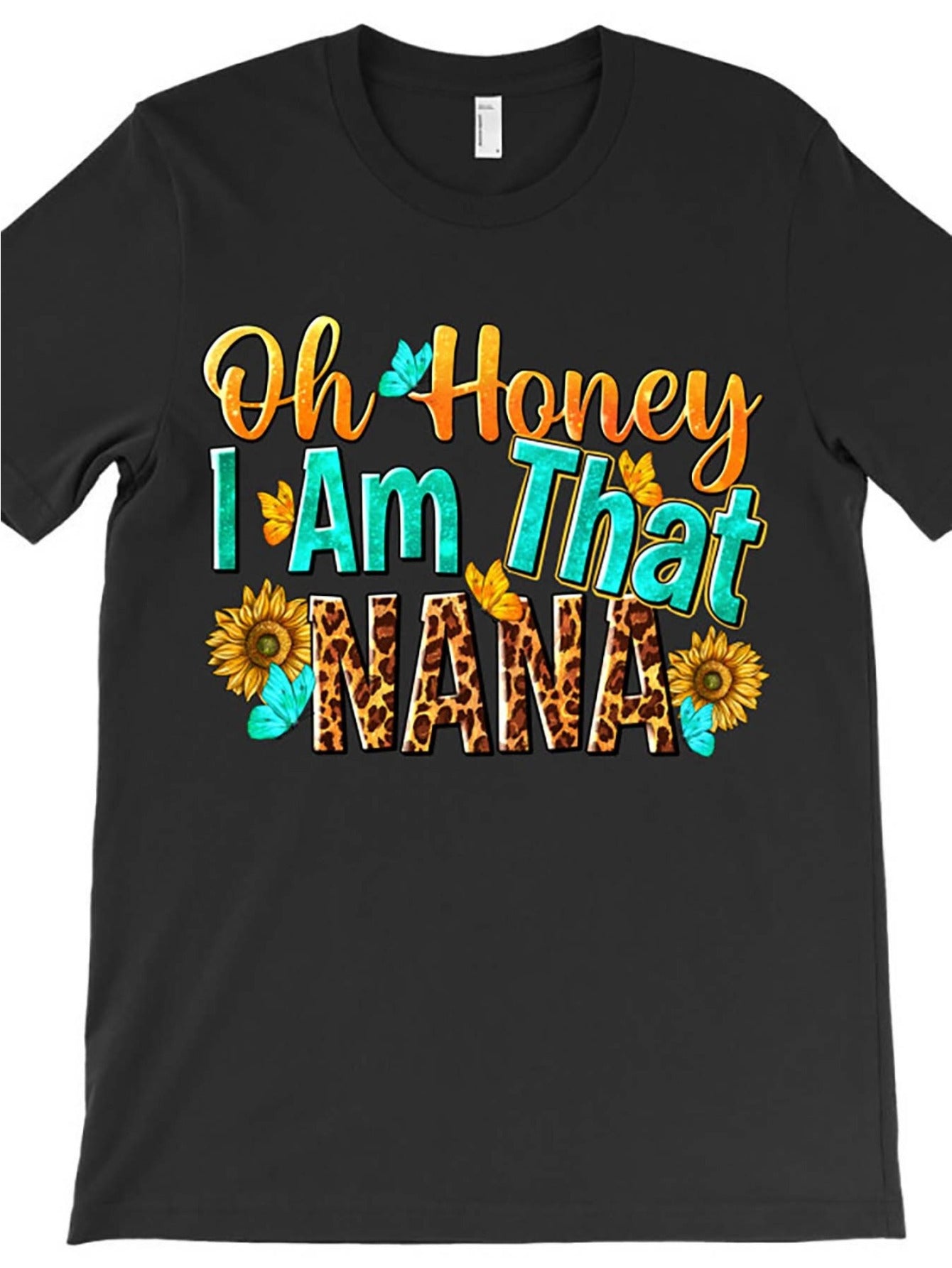 Oh Honey I Am That Nana Funny Grandma Graphic Tee for Women, Cute Grandmother Short Sleeve T-Shirt, Casual Crew Neck Top for Nana Birthday Mother's Day Gift