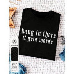 Women's Summer "Hold On, It Gets Worse" Graphic Print Crew Neck Short Sleeve Casual Everyday Black Plus Size T-Shirt, Black Humor Gothic Print Graphic Women's Top, Letter Print Graphic Summer Top