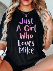 A Fun T-Shirt for Ladies Who Are Fans of Mike - "Just a in Love with Mike" in Pink And Purple Letters - Soft, Shrink-Resistant T-Shirt - Casual Couple And Birthday Gift - Black with White Text Design