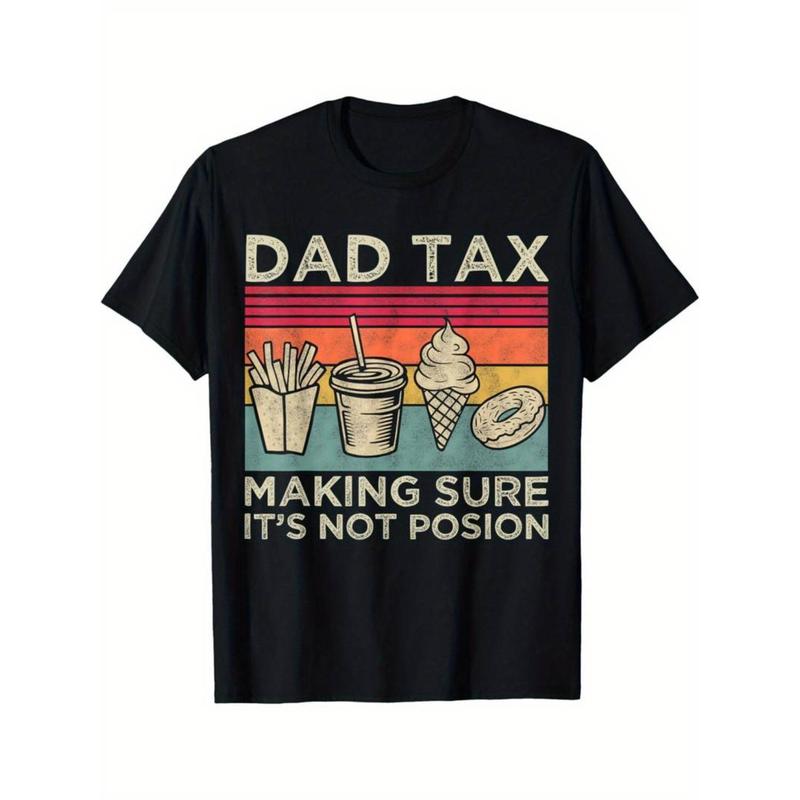 Dad Tax Making Sure It's Not Poison Funny T-Shirt