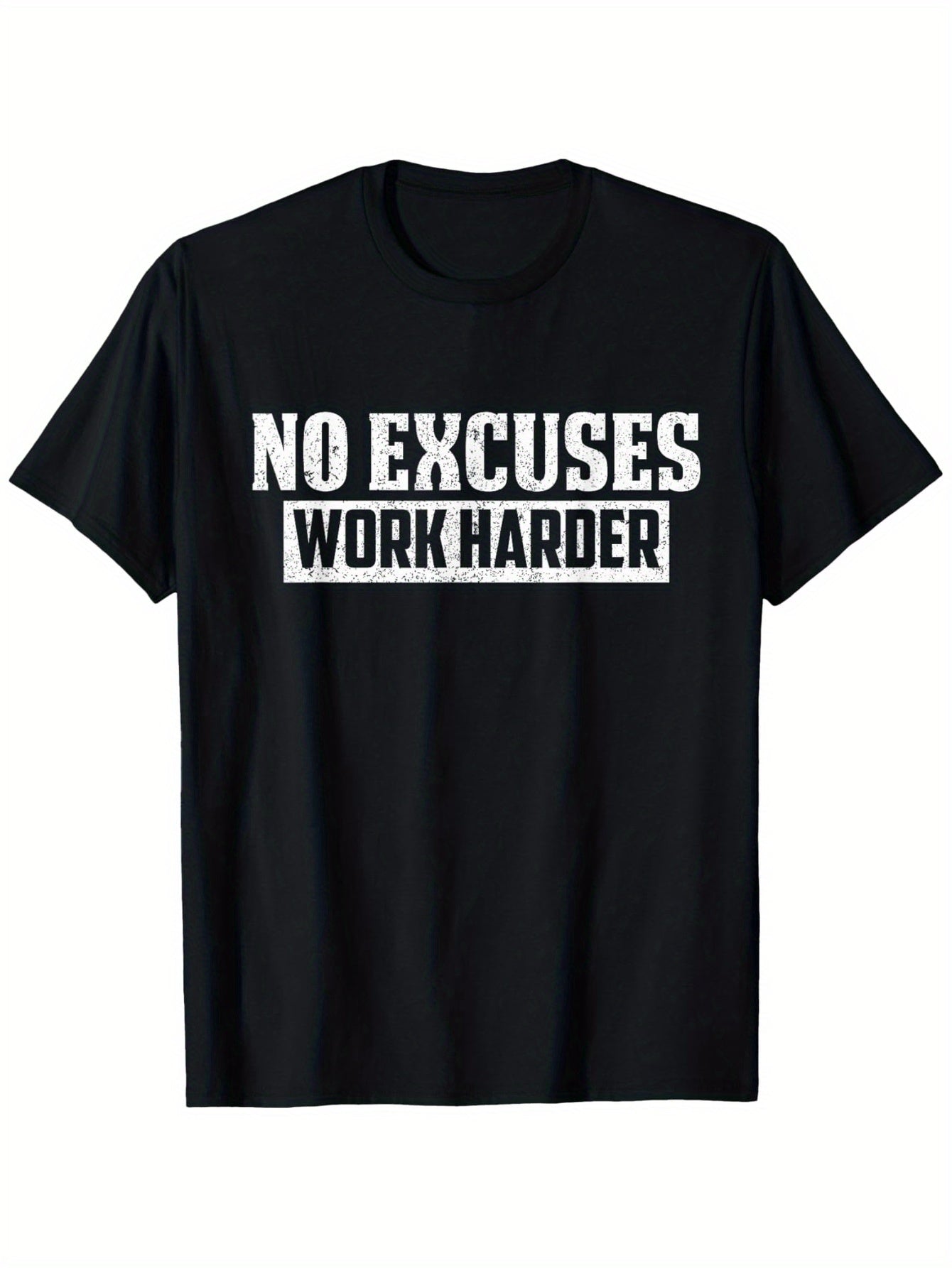 No Excuses Work Harder Motivation TShirt, Casual Round Neck Short Sleeve TShirt