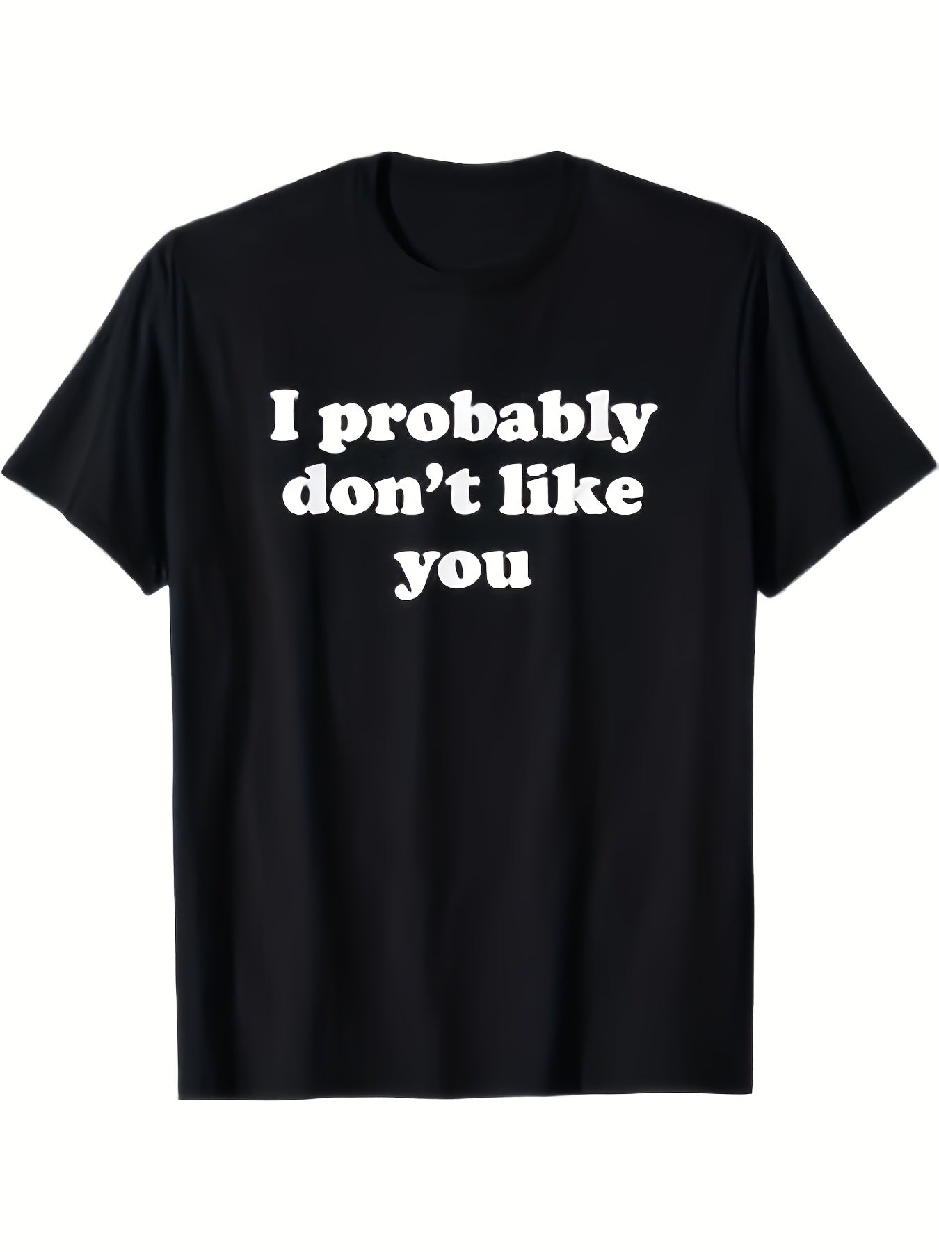 I Probably Don't Like You Funny Introvert Humor Graphic Tee for Men Women, Cute Socially Selective Short Sleeve T-Shirt, Casual Crew Neck Top for Daily Wear
