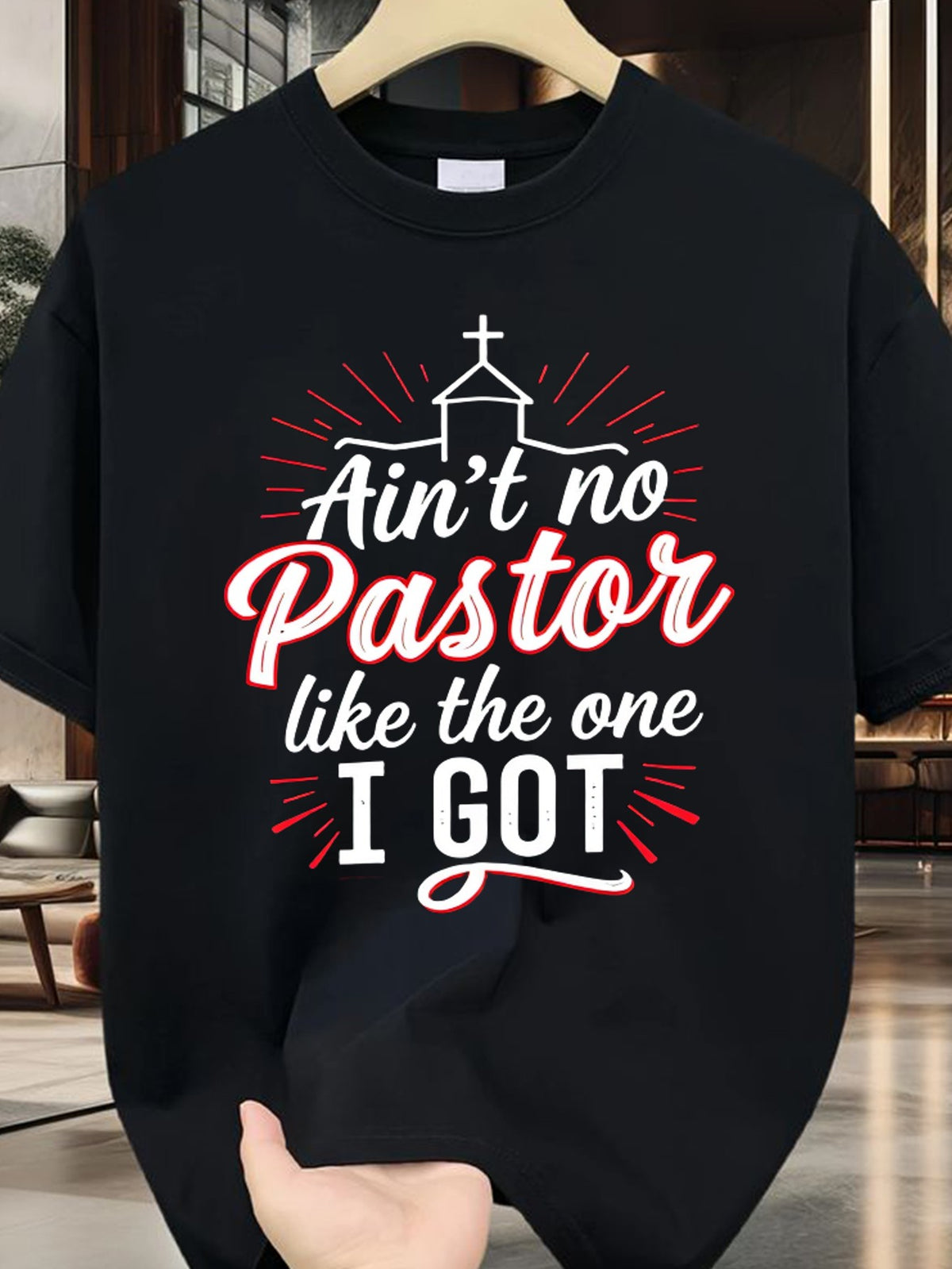 For Man and Women's Funny Pastor Appreciation T-Shirt - Ain't No Pastor Like The One I Got Christian Church Tee with Red Lettering & Cross Design, Comfortable Round Neck Short Sleeve