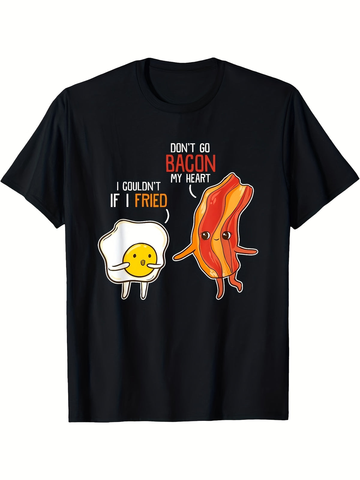 Don't Go Bacon My Heart Cute Funny Bacon And Egg Breakfast Pun Graphic Tee, Unisex Soft Cotton Crew Neck Top, All Season Breakfast Pun Tee, Casual Outfit for Food Lovers and Pun Fans