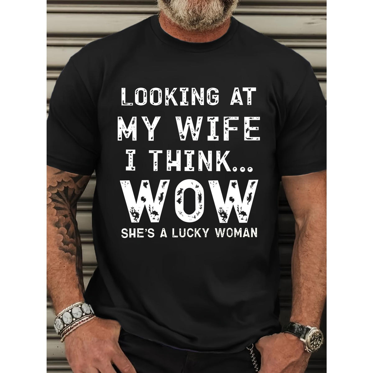 Men's Casual Crew Neck T-Shirt, Short Sleeve, "LOOKING AT MY WIFE I THINK... WOW SHE'S A LUCKY WOMAN" Slogan