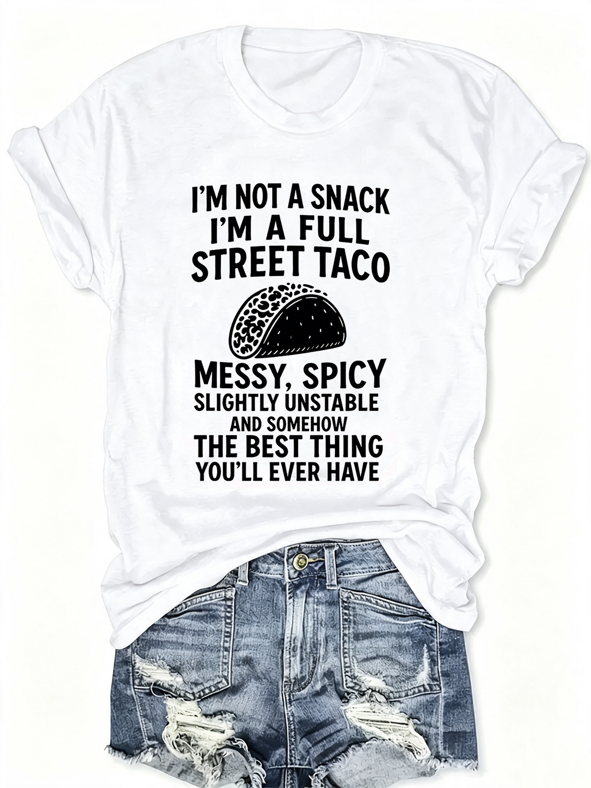 Funny Street Taco Food Quote Graphic T‑Shirt Unisex, Humor Slogan Short Sleeve Crewneck Casual Everyday Tee Top