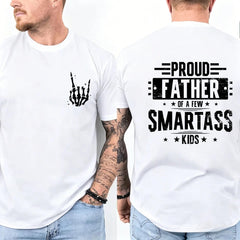 Proud Father Of A Few Smartass 2 Sided T-shirt, Trendy Father's Day Gifts Ideas Shirt, Best Dad Ever, Funny Dad Shirt, Gift From Daughter To Dad,  Husband Shirt, Gift For Him