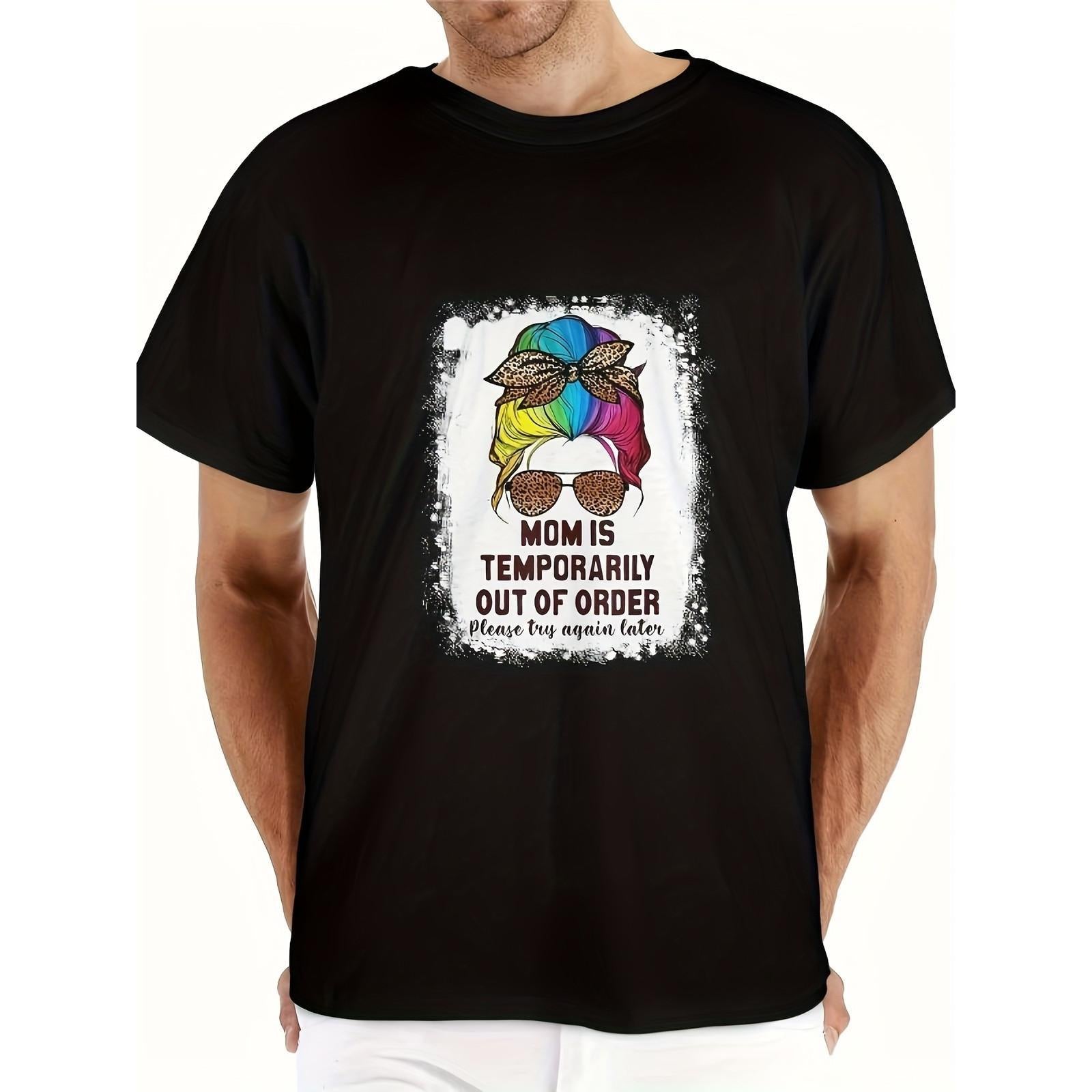 Mom Is Temporarily Out of Order Funny Sarcastic Parent T-Shirt - Mama Humor Graphic Tee, Unisex Casual Top