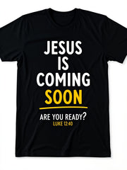 Jesus Is Coming Soon Are You Ready Luke 12 40 Christian Graphic Tee for Men Women, Bible Verse Short Sleeve T-Shirt, Casual Crew Neck Top for Church Gift