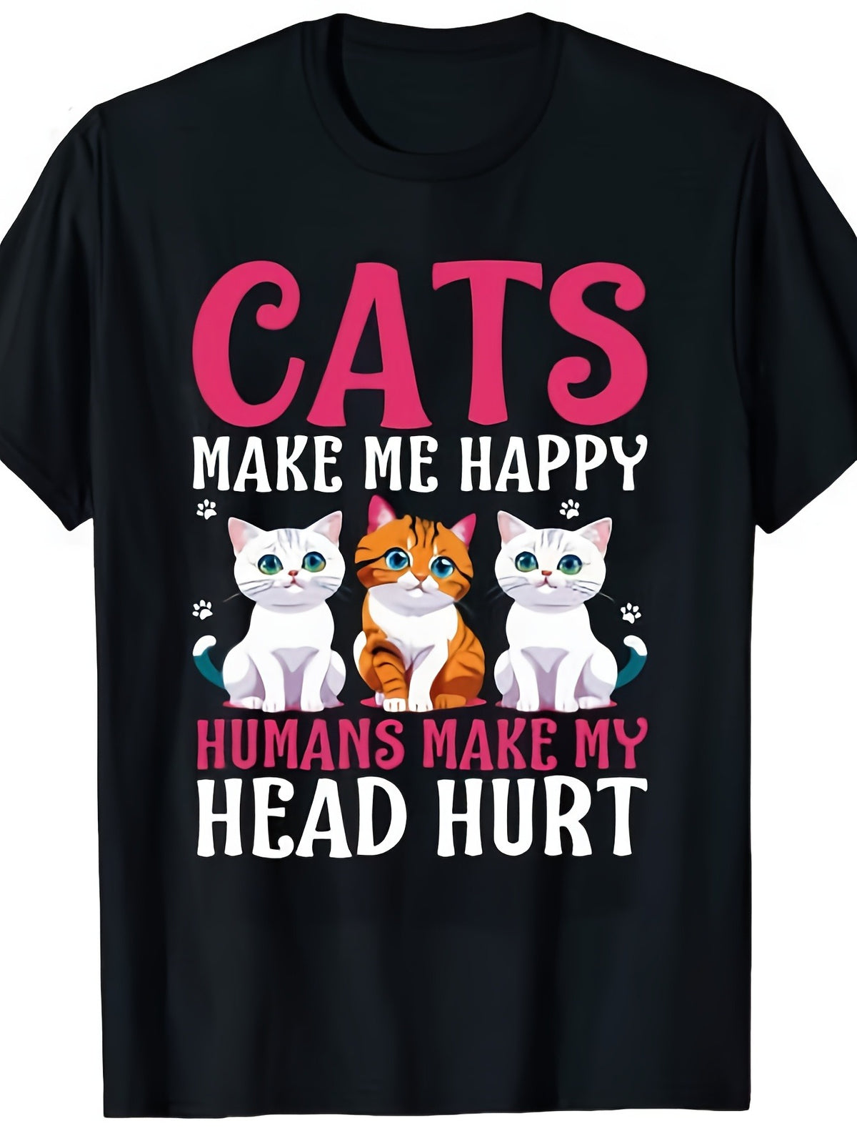Funny Cats Make Me Happy Humans Make My Head Hurt Graphic Tee for Men Women, Funny Cat Lover Short Sleeve T-Shirt, Casual Crew Neck Top for Daily Wear