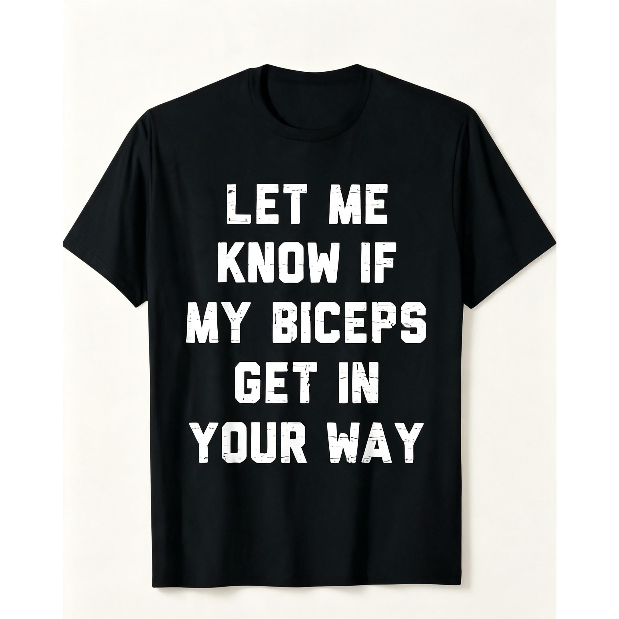 Retro Gym Funny Let Me Know If My Biceps Get In Your Way T Shirt