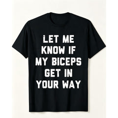 Retro Gym Funny Let Me Know If My Biceps Get In Your Way T Shirt