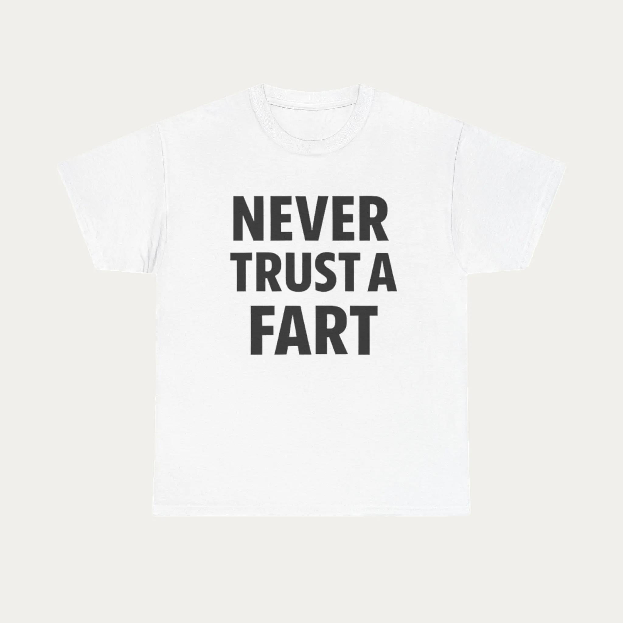 Never Trust A Fart Funny Graphic T Shirt Men Women Humor Slogan Short Sleeve Tee Casual Funny Meme Joke Top