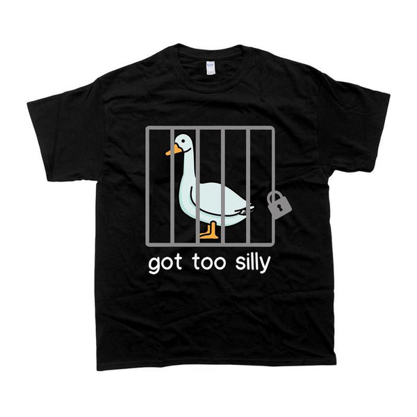Goose Got Too Silly T-shirt
