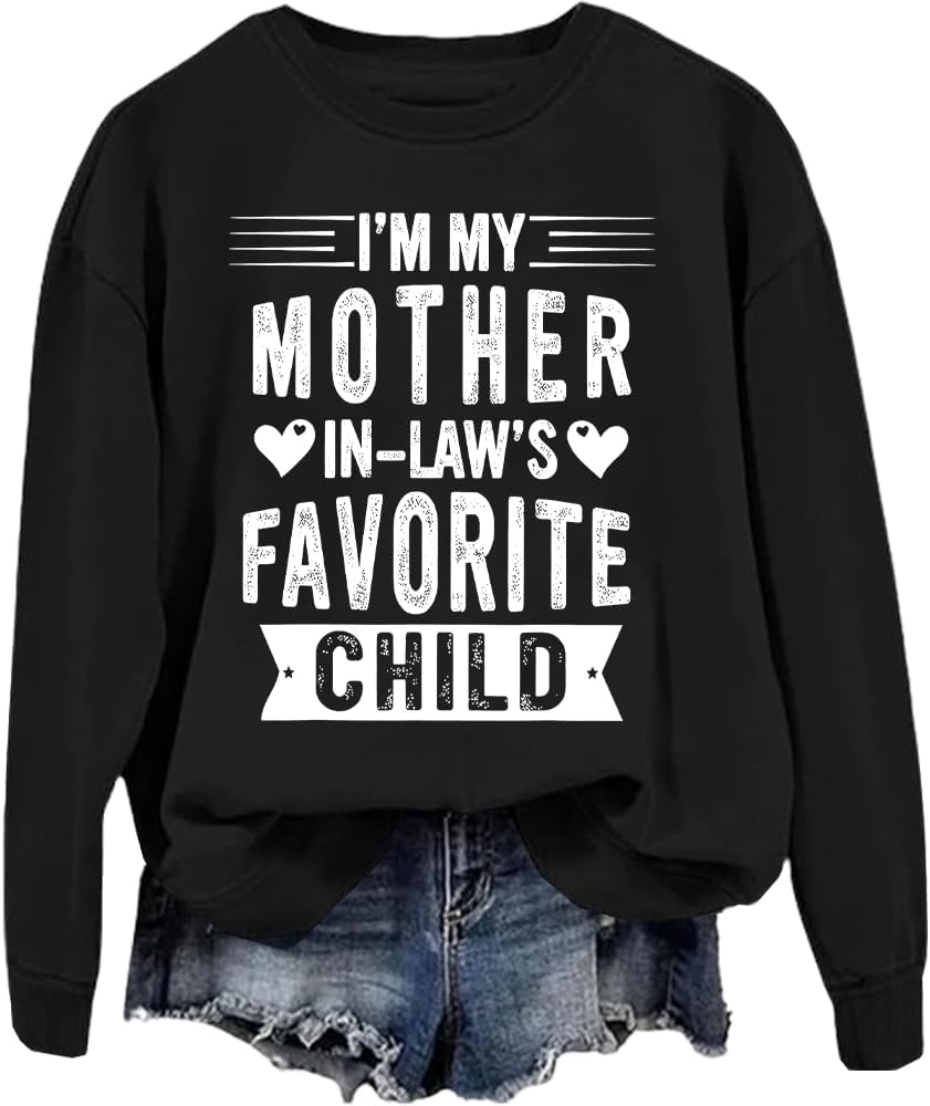 I'm My Mother In Law's Favorite Child Hoodie, Gifts For Mother In Law T-Shirt Unisex