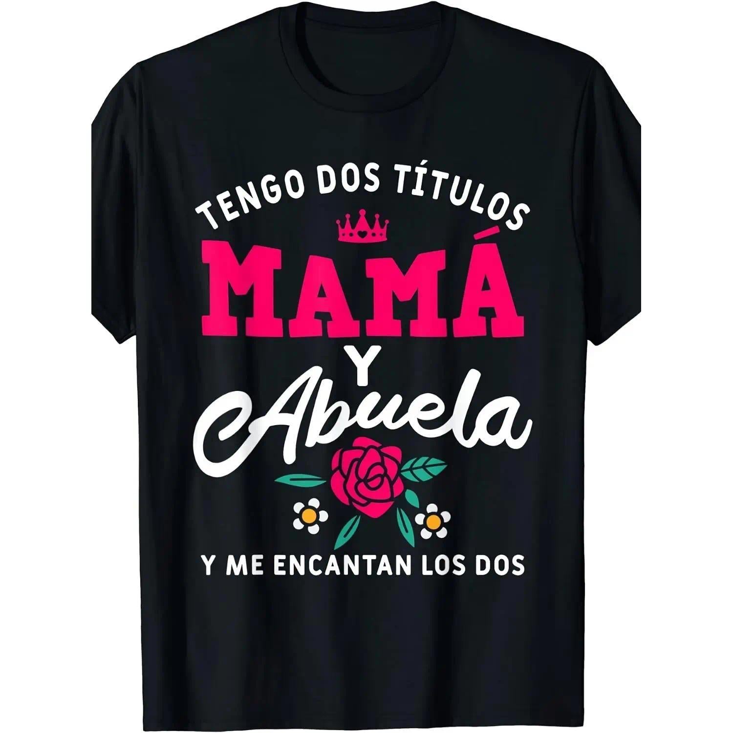 Tengo Tanto Tiempo Funny Spanish Grandma T-Shirt - Mamá y Abuela Floral Crown Graphic Tee, Unisex Casual Top