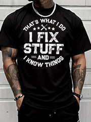 Men's Casual T Shirt That's What I Do I Fix Stuff And I Know Things Stars Wrench Print Classic Fashion Adult Male Daily Wear