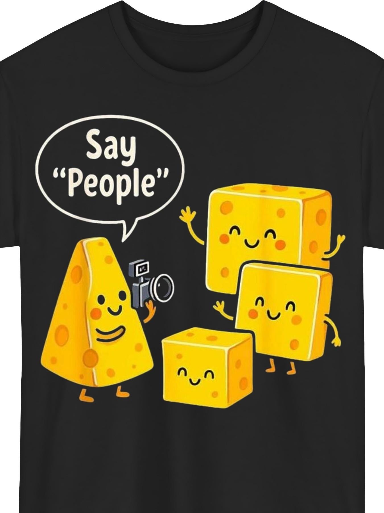 Say People Funny Cheese Lover Graphic Tee for Men Women, Foodie Cheese Print Short Sleeve T-Shirt, Casual Crew Neck Top for Party Christmas Gift