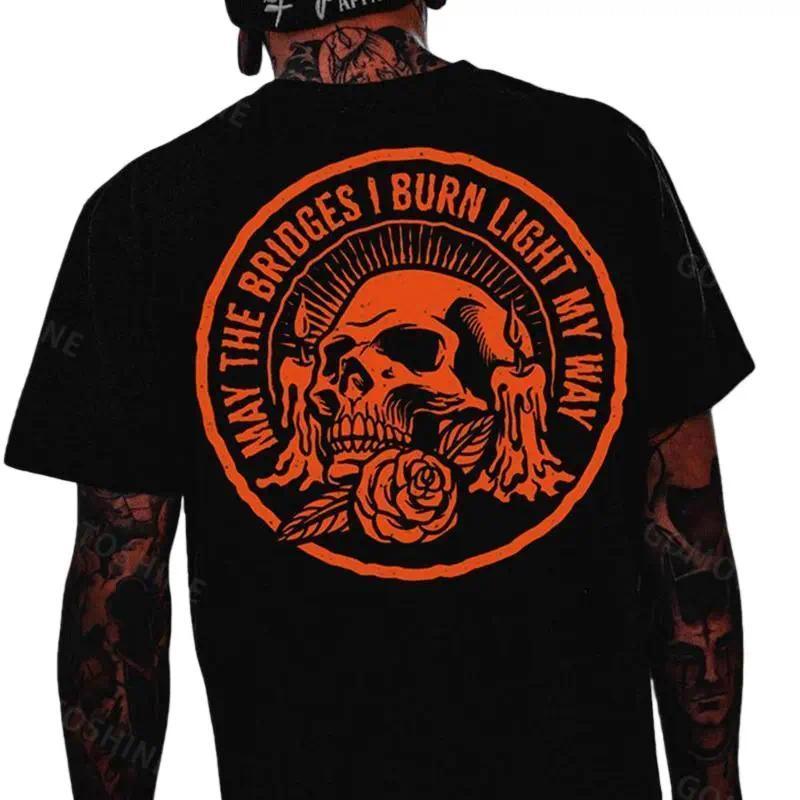 “May the Bridges I Burn Light My Way” Skull Back Print T-Shirt - Motivational Dark Graphic Tee, Unisex Casual Top