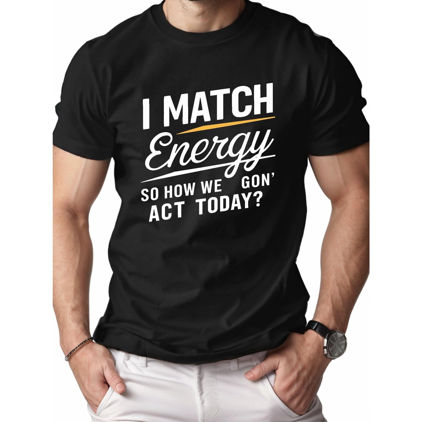I MATCH Energy Cotton Men's T-Shirt Comfort Edition, 1 Piece, 100% Cotton T-Shirt Casual Round Neck graphic tees men gifts graphic tee dark humor graphic tees men's graphic tees white shirt cropped shirt men Streetwear Sleeve Crochet Fabric