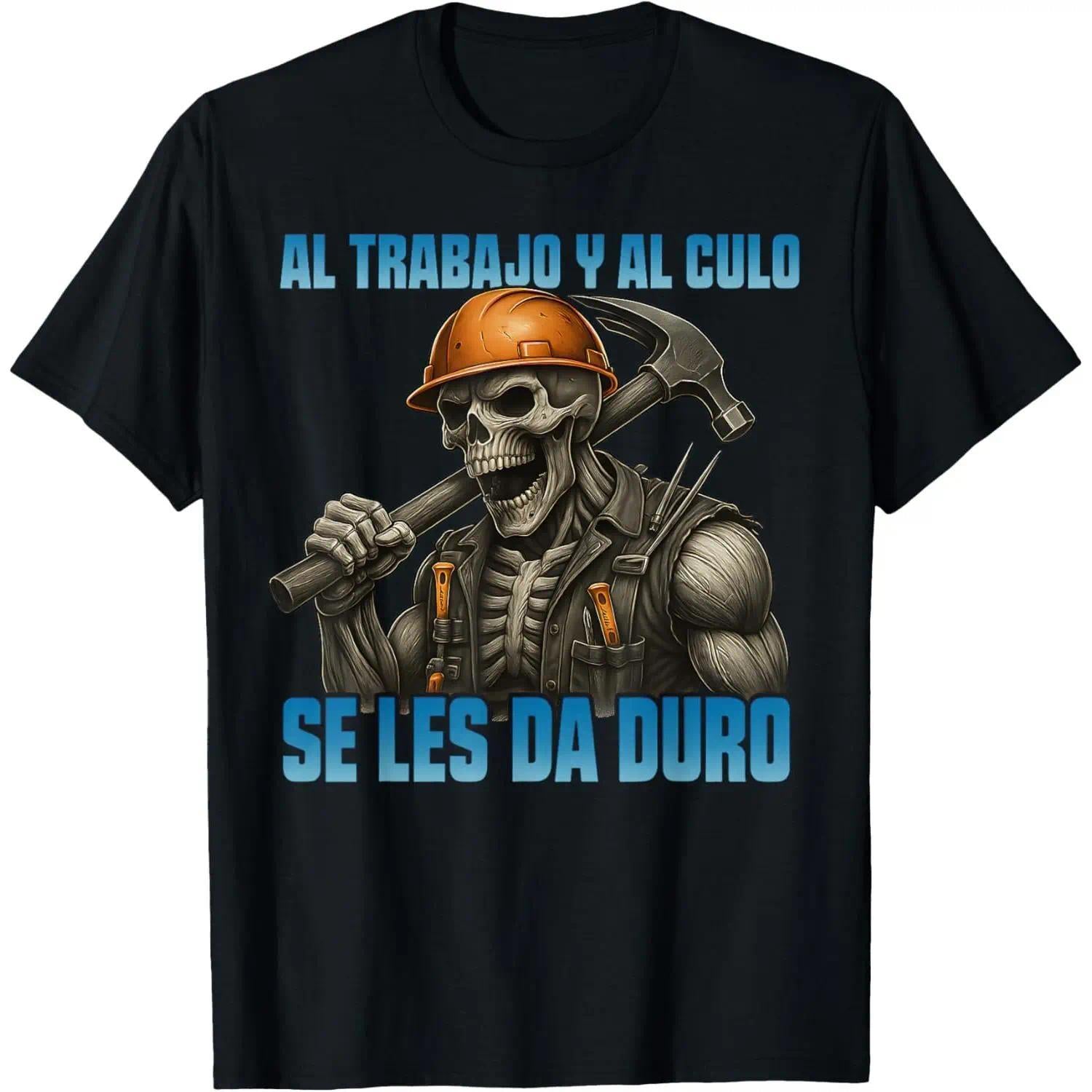 Work and butt are hard work Funny skull T-shirt Streetwear Clothes