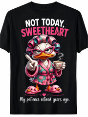 Not Today Sweetheart My Patience Retired Years Ago Funny Graphic Tee for Men Women, Cute Sassy Humor Short Sleeve T-Shirt, Casual Crew Neck Top for Daily Wear