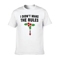 Graphic tee [I didn't make the rules] funny t-shirt Unisex adult joke