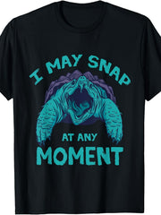 I May Snap At Any Moment Snapping Turtle Graphic Tee Funny Reptile Casual Unisex Streetwear Short Sleeve T-Shirt
