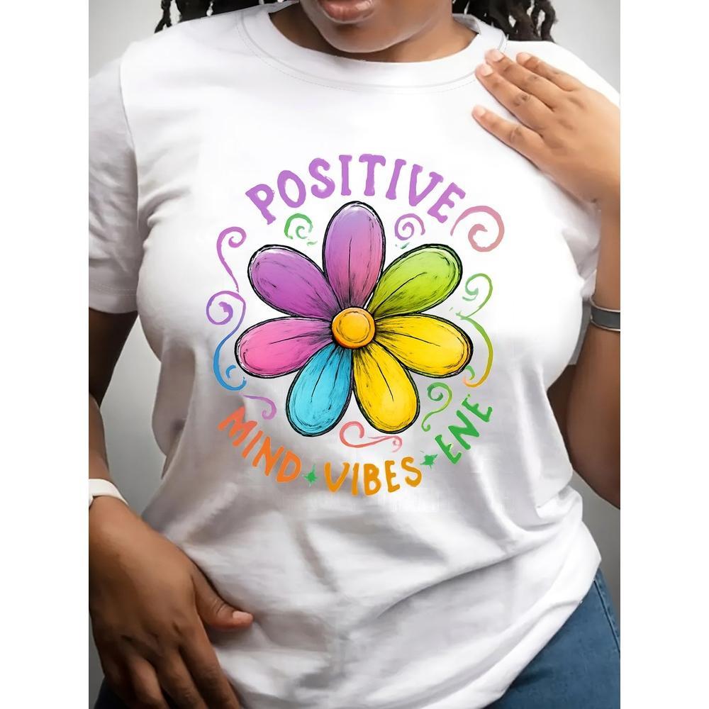 Positive Mind Vibes Flower Graphic Tee - Inspirational Floral Bloom T-Shirt