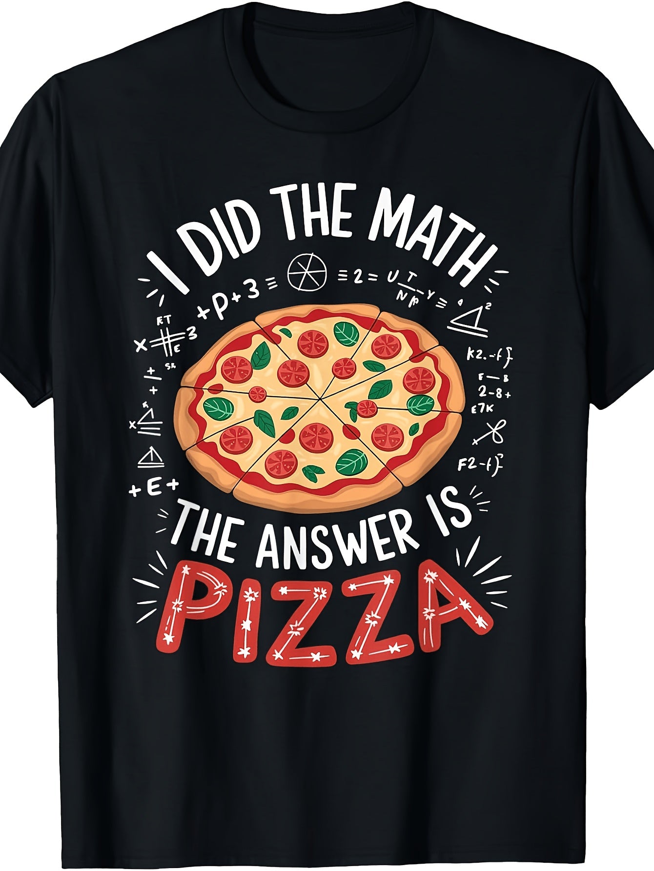 I Did The Math Answer Is Pizza Funny Food Lover Graphic Tee for Men Women, Math Nerd Pizzeria Short Sleeve T-Shirt, Casual Crew Neck Top for Pizza Lover Gift