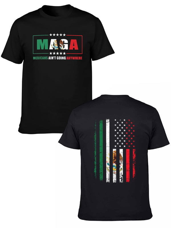 MAGA Mexicans Ain't Going Anywhere USA Mexico Flag 2 Side Shirt
