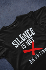 DIYANYONE Original "SILENCE IS NOT AN OPTION" Cotton T-Shirt - Bold Activist Statement Tee, Social Justice Graphic Style
