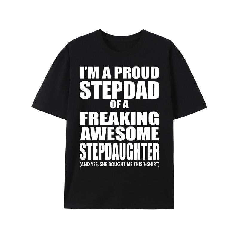 I'm A Proud Stepdad of A Freaking Awesome Stepdaughter T-shirt