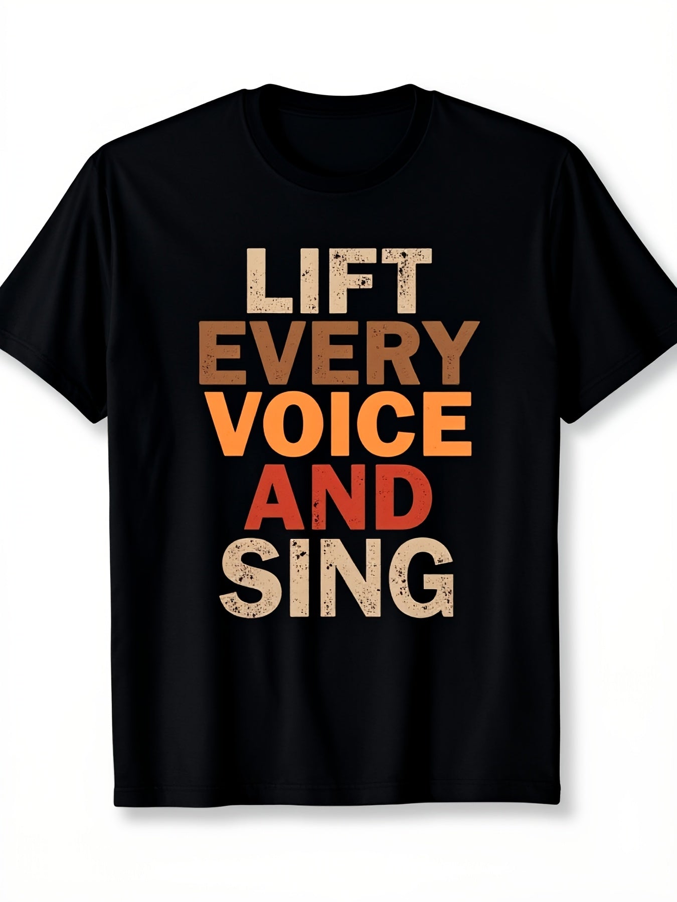 Lift Every Voice And Sing Retro Distressed Text Graphic Tee Casual Inspirational Unisex Short Sleeve T-Shirt