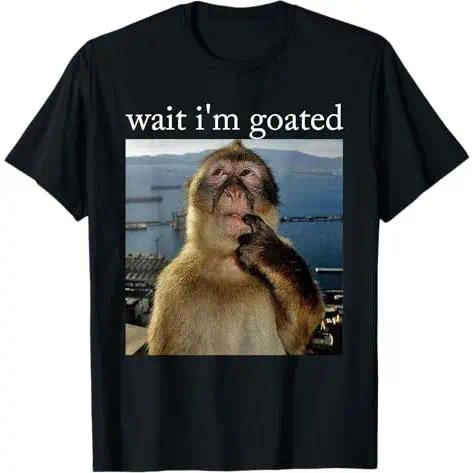 Wait I'm Goated Funny Thinking Monkey Meme Brainrot Gift Unisex T-Shirt