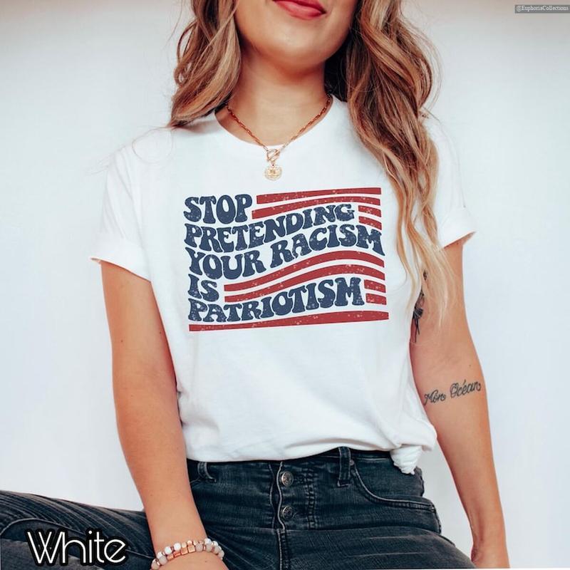 Stop Pretending Your Racism Is Patriotism Anti #Trurmp Shirt, Pro Immigration Anti MAGA Tshirt, Liberal Democrat Tee , Global Trending Outfits