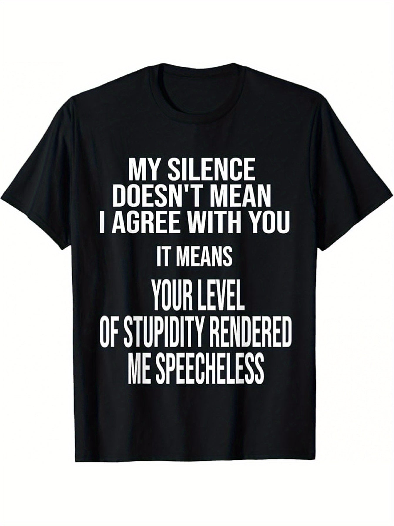 Funny Quote T-Shirt - Crew Neck Tee, Bold Statement Shirt for Men & Women, Everyday Casual Wear or Gift Idea, Funny T Shirts