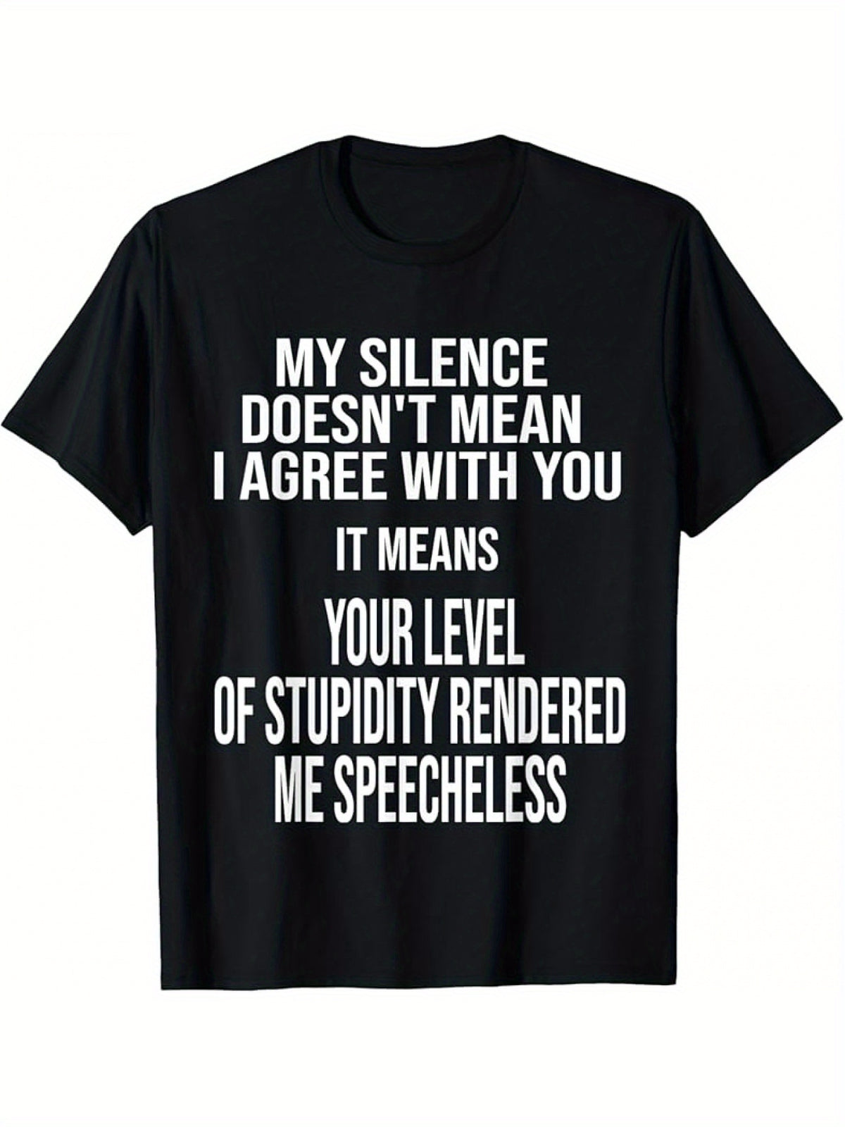Funny Quote T-Shirt - Crew Neck Tee, Bold Statement Shirt for Men & Women, Everyday Casual Wear or Gift Idea, Funny T Shirts