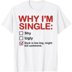 Why I'm Single Checkbox Funny Dating Humor T-Shirt unisex T-Shirt