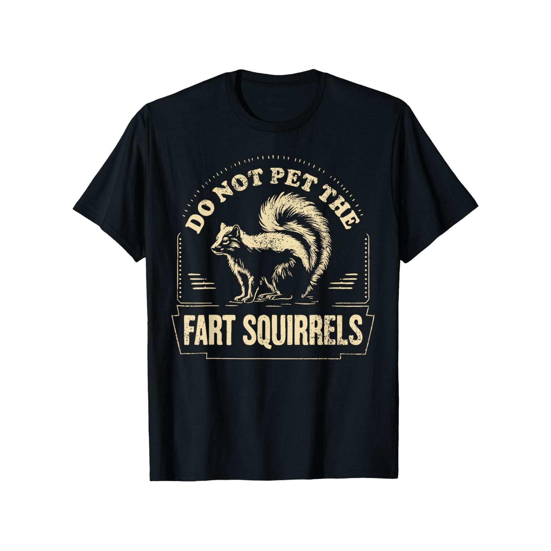 Humorous "Don't Pet the Fart Squirrel" Graphic T-Shirt - Black T-Shirt, Vintage Style Print, Perfect for Animal Lovers Gifts