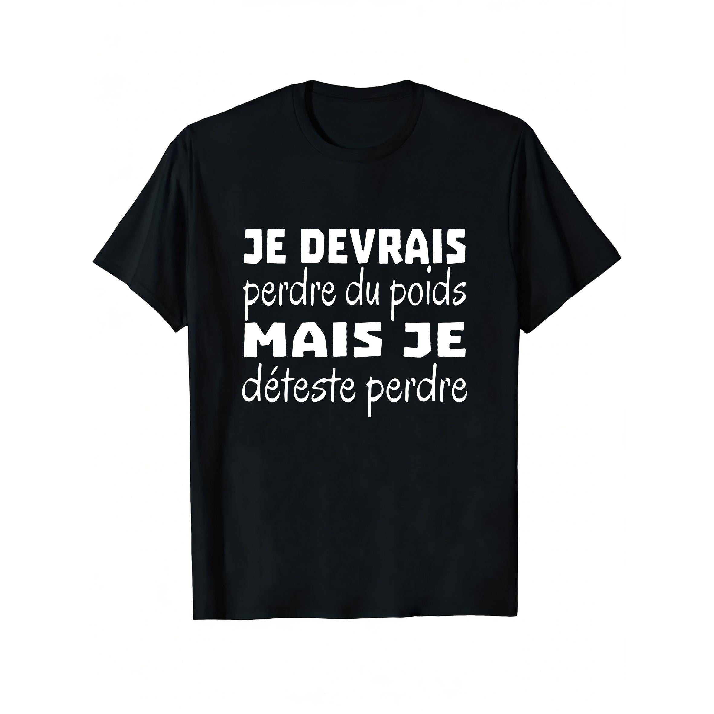 Black T-Shirt Featuring The French Phrase 'I Should Lose Weight But I Hate Losing' for Casual And Funny Outfit Choices