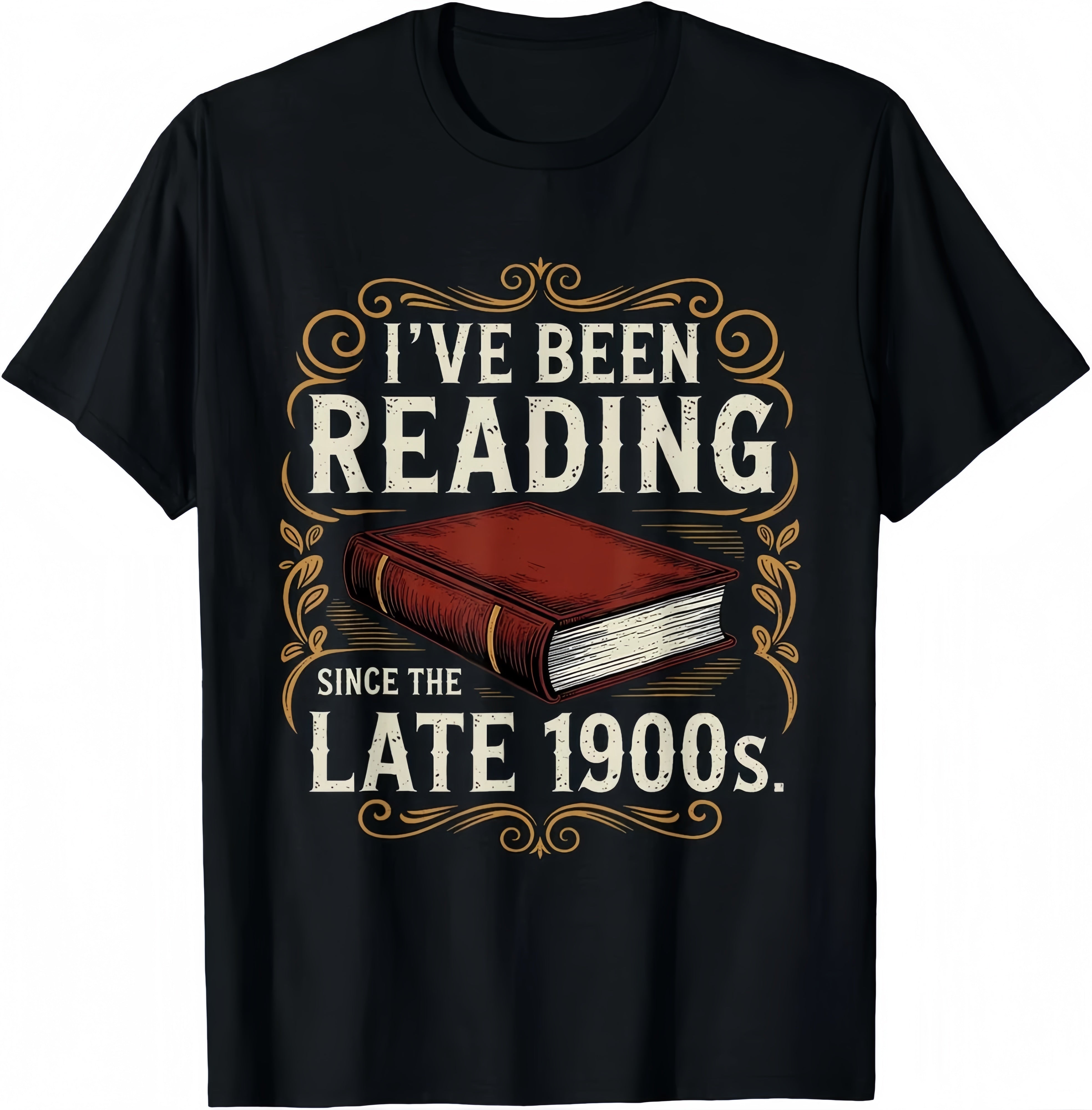 Ive Been Reading Since the Late 1900s Book Lovers Vintage T-Shirt