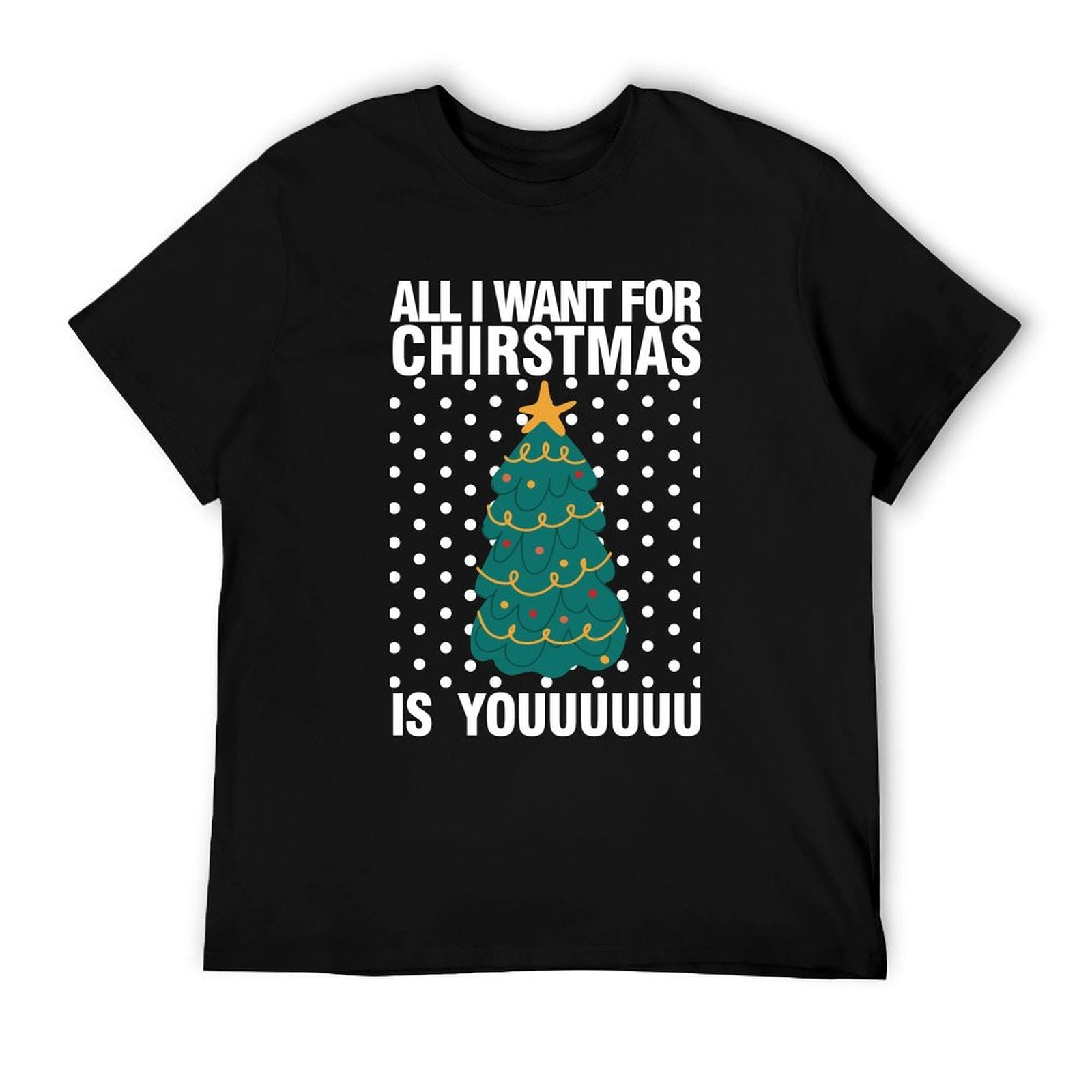 Graphic tee [all i want for Christmas is u] funny t-shirt Unisex gift idea holiday vibe black and white
