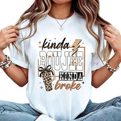 Casual and Festive "Kinda Boujee Kinda Broke" ,Sarcastic Humor Self Aware Leopard Graphic Tee