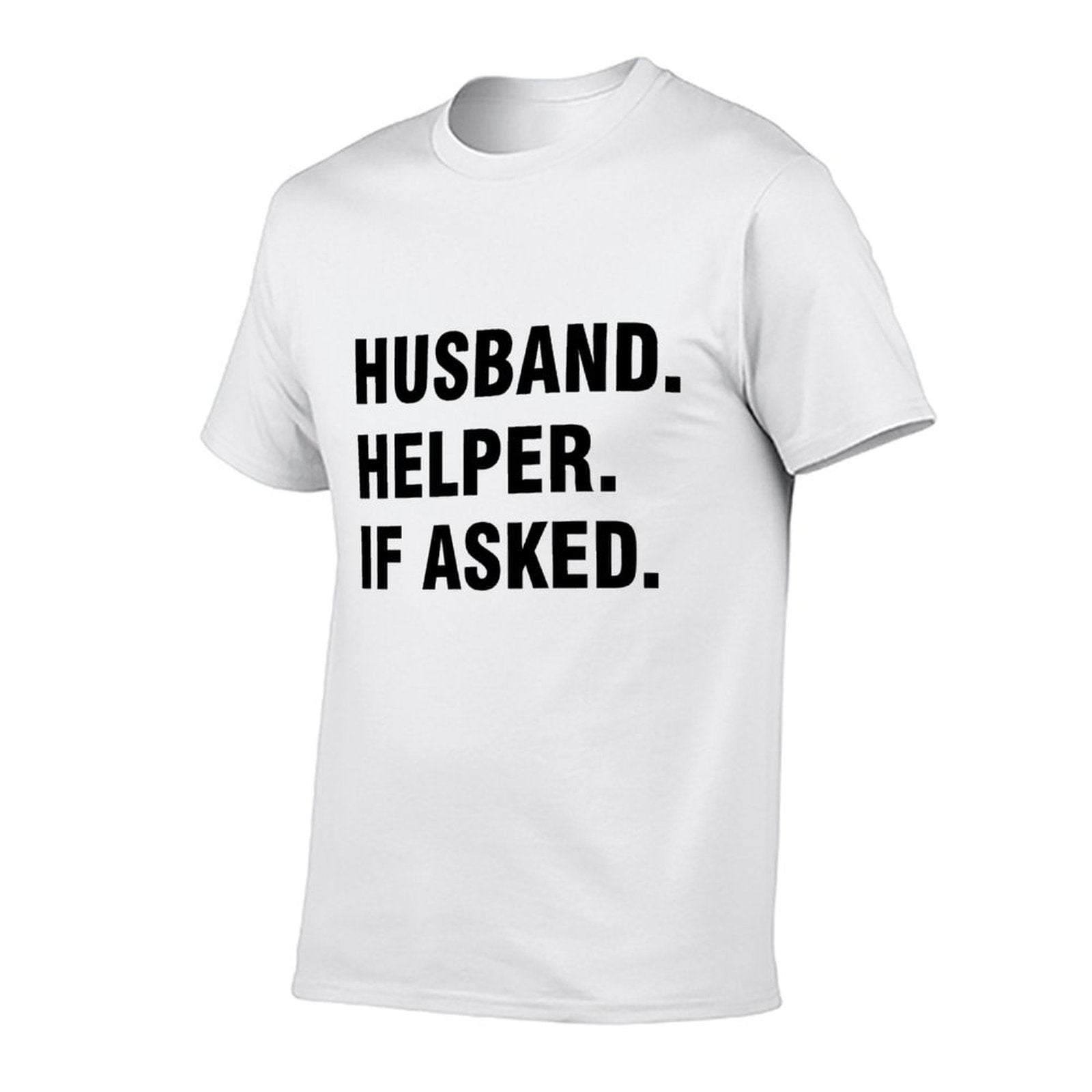 Graphic tee [Husband.Helper.If asked] funny t-shirt Unisex