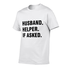 Graphic tee [Husband.Helper.If asked] funny t-shirt Unisex