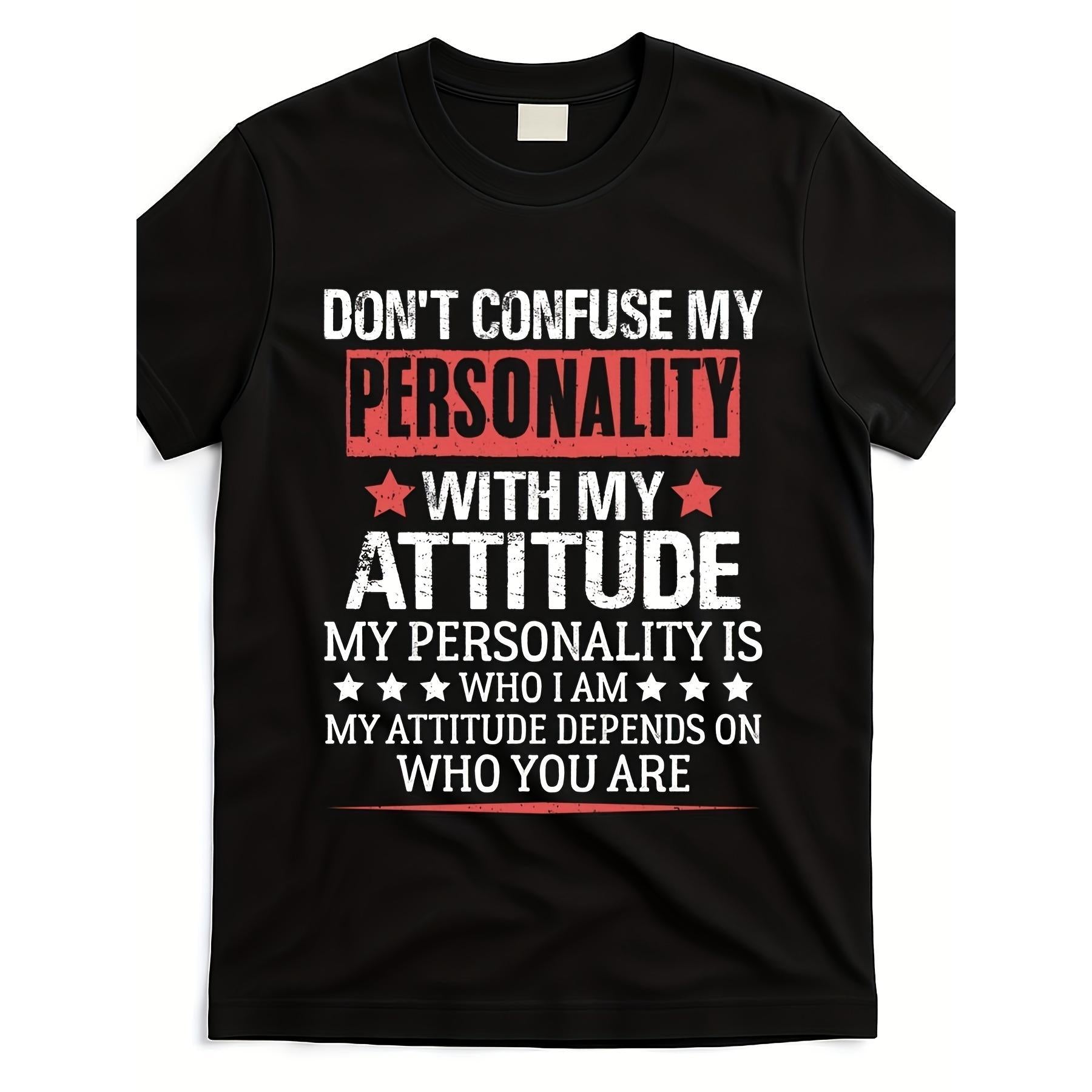 Don't Confuse My Personality With My Attitude Graphic T-Shirt, Unisex Soft Cotton Crew Neck Tee, All Season Trendy Tee For Lovers Of Witty Sarcastic Sayings