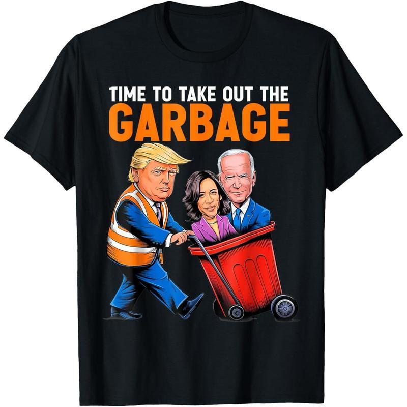 Funny Time to take out Garbage T-Shirt